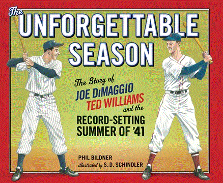 The Unforgettable Season: Joe DiMaggio, Ted Williams and the Record Setting Summer of 1941