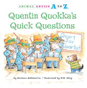 Quentin Quokka’s Quick Questions (Animal Antics A to Z)