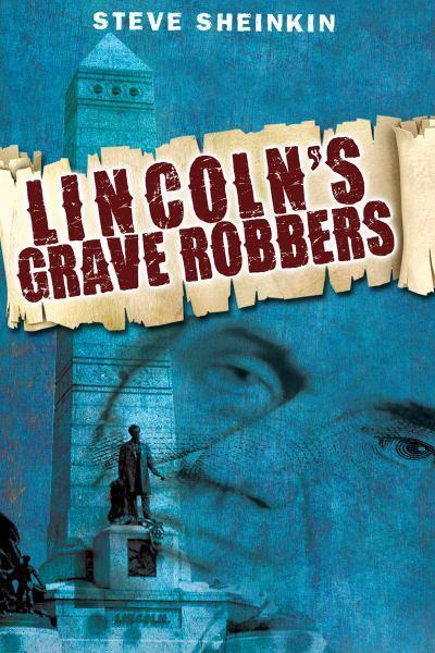 Lincoln’s Grave Robbers
