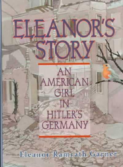Eleanor’s Story: An American Girl in Hitler’s Germany