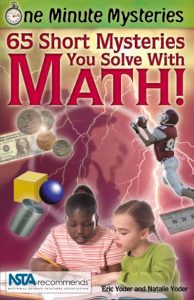 One Minute Mysteries: 65 Short Mysteries You Solve With Math!