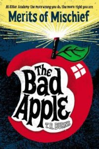 Merits of Mischief: Bad Apple