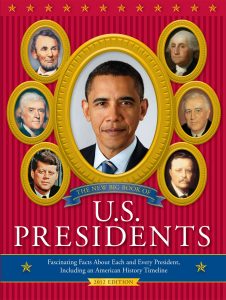 The New Big Book of Presidents: Fascinating Facts about Each and Every President, Including an American History Timeline