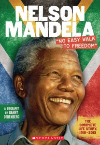 Nelson Mandela: “No Easy Walk to Freedom”