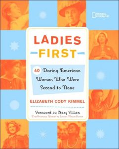 Ladies First: 40 Daring American Women Who Were Second to None