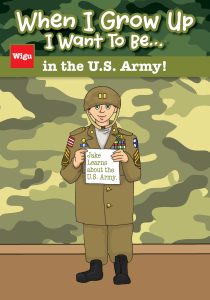 When I Grow Up I Want To Be…in the U.S. Army!
