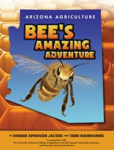 Arizona Agriculture: Bee’s Amazing Adventure