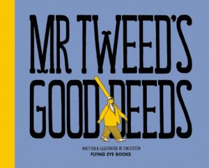 Mr Tweed’s Good Deeds