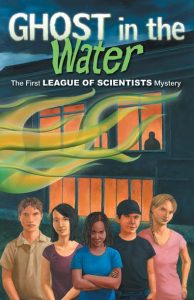 The League of Scientists: Ghost in the Water