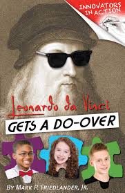 Innovators in Action: Leonardo da Vinci Gets a Do-Over