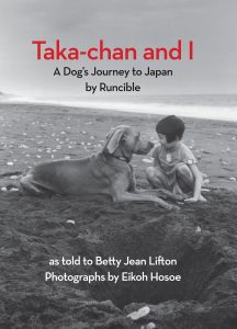 Taka-chan and I: A Dog’s Journey to Japan by Runcible