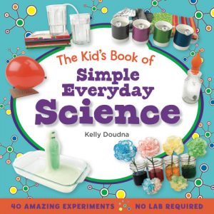 The Kid’s Book of Simple Everyday Science