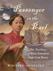 Passenger on the Pearl: The True Story of Emily Edmonson’s Flight from Slavery