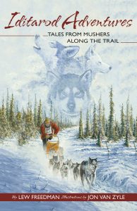 Iditarod Adventures: Tales from Mushers Along the Trail