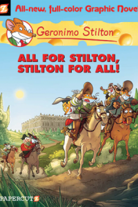 Geronimo Stilton Vol. 15: All for Stilton, Stilton for All!