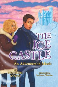 The Ice Castle:  An Adventure in Music