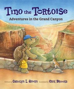 Tino the Tortoise: Adventures in the Grand Canyon