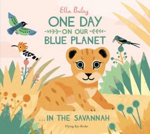 One Day On Our Blue Planet…In The Savannah