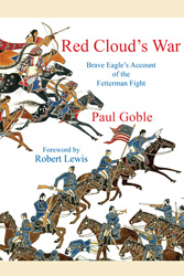 Red Cloud’s War: Brave Eagle’s Account of the Fetterman Fight