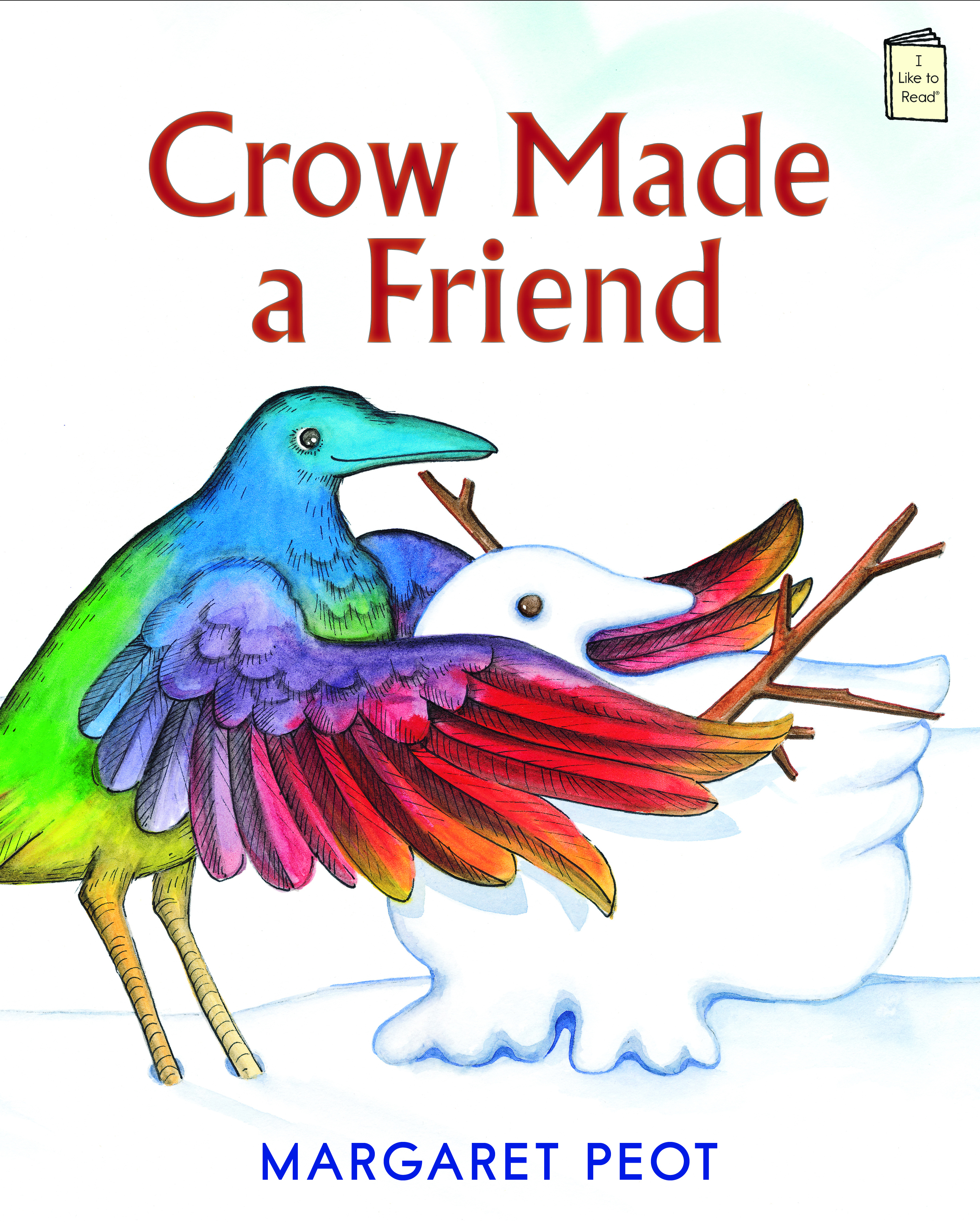 Crow Made a Friend: An I Like to Read® title