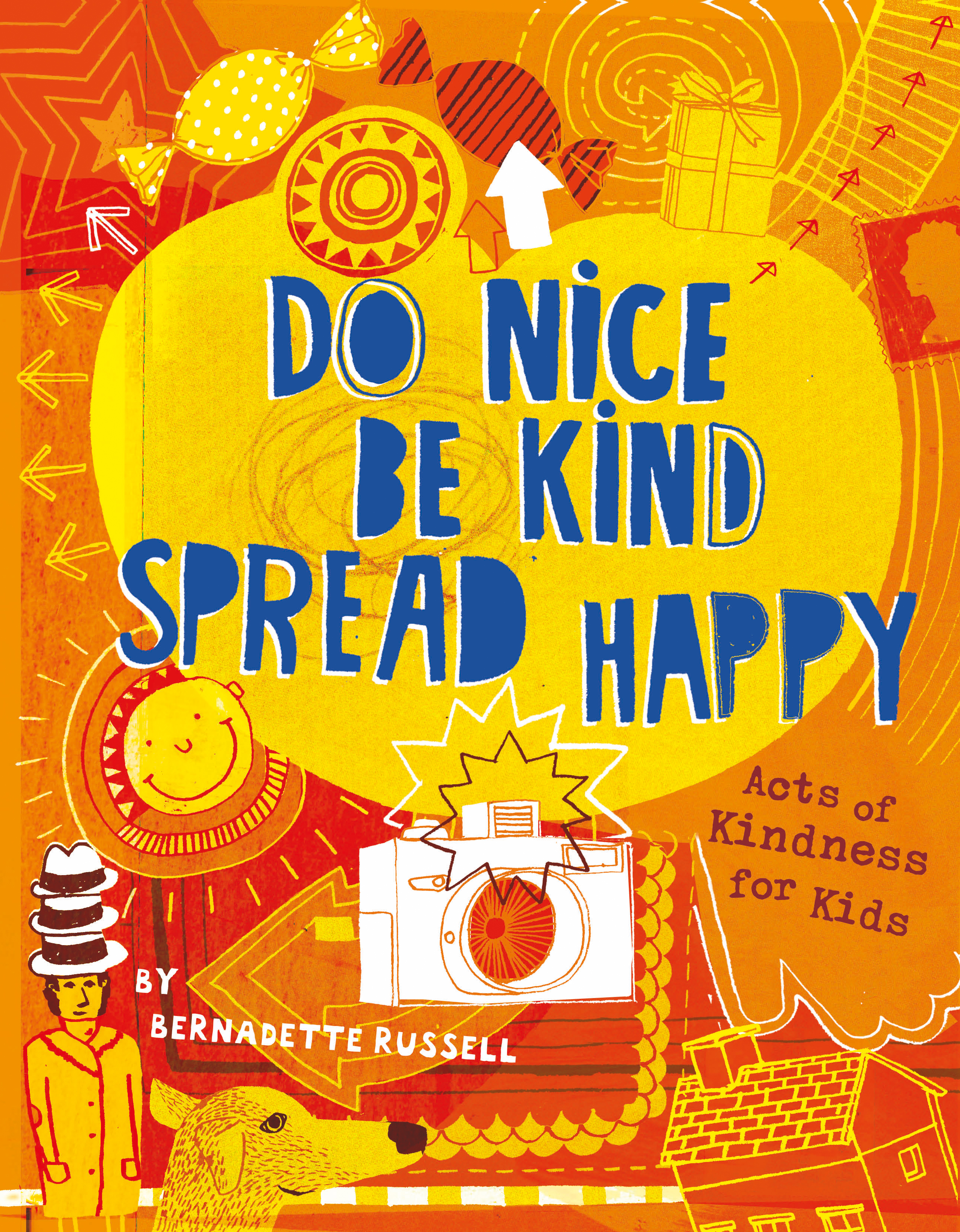Do Nice, Be Kind, Spread Happy