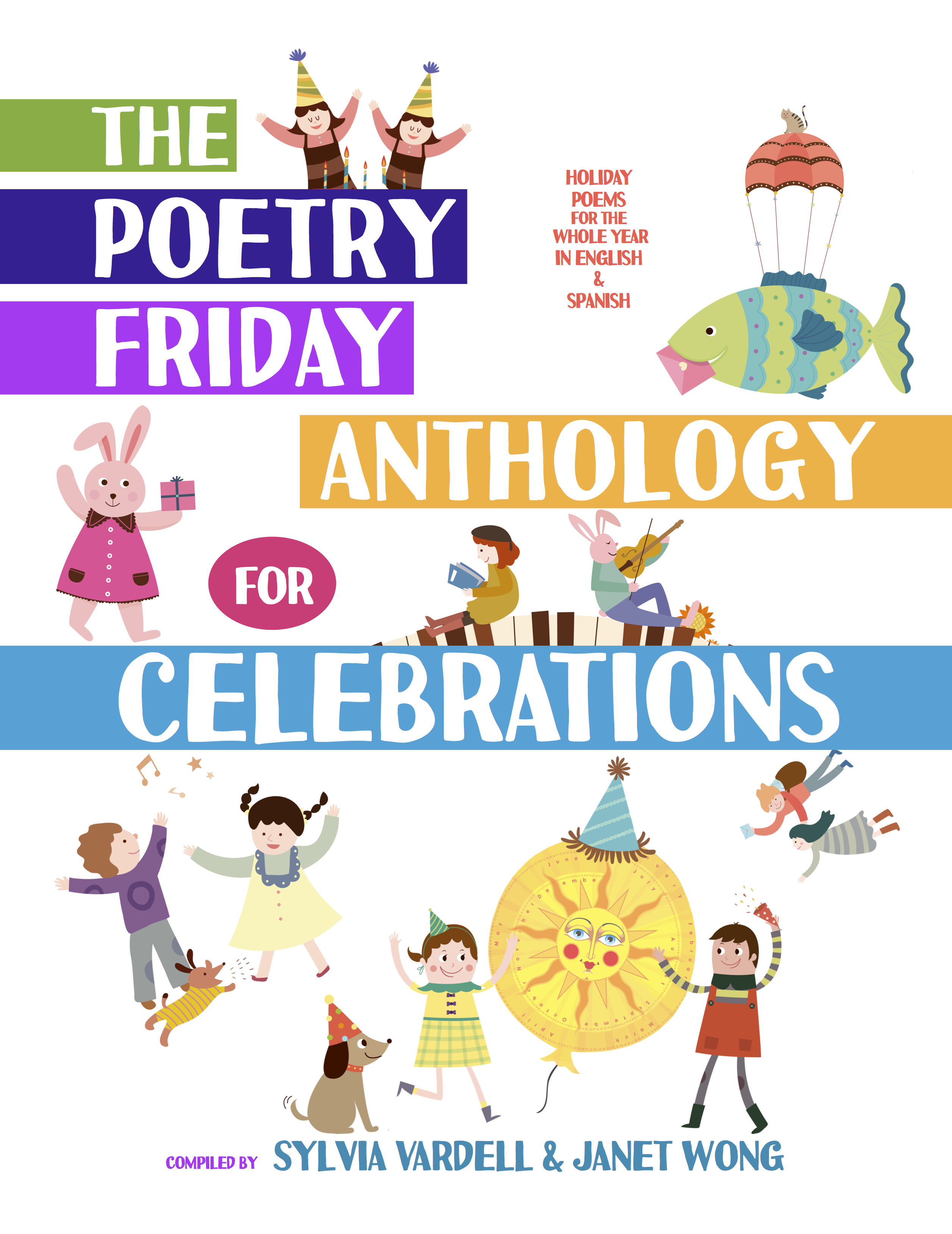 The Poetry Friday Anthology for Celebrations (Children’s Edition): Holiday Poems for the Whole Year in English and Spanish