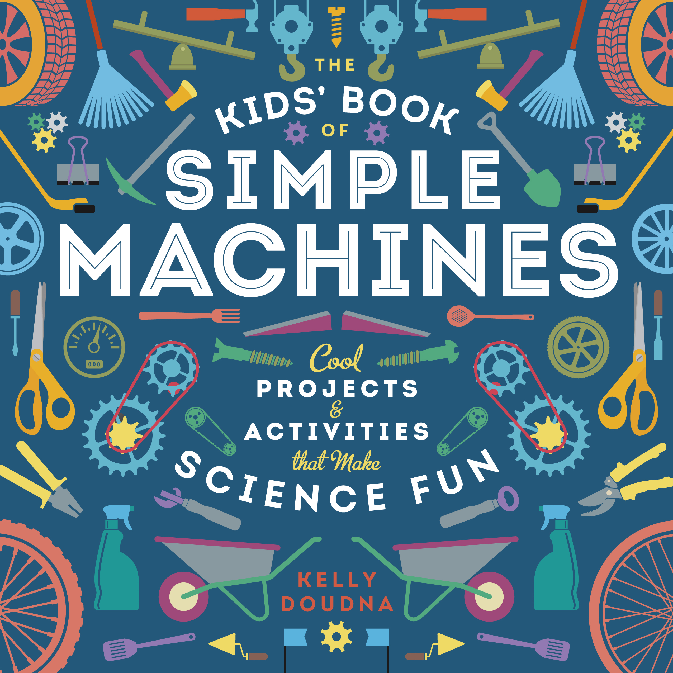 The Kids’ Book of Simple Machines
