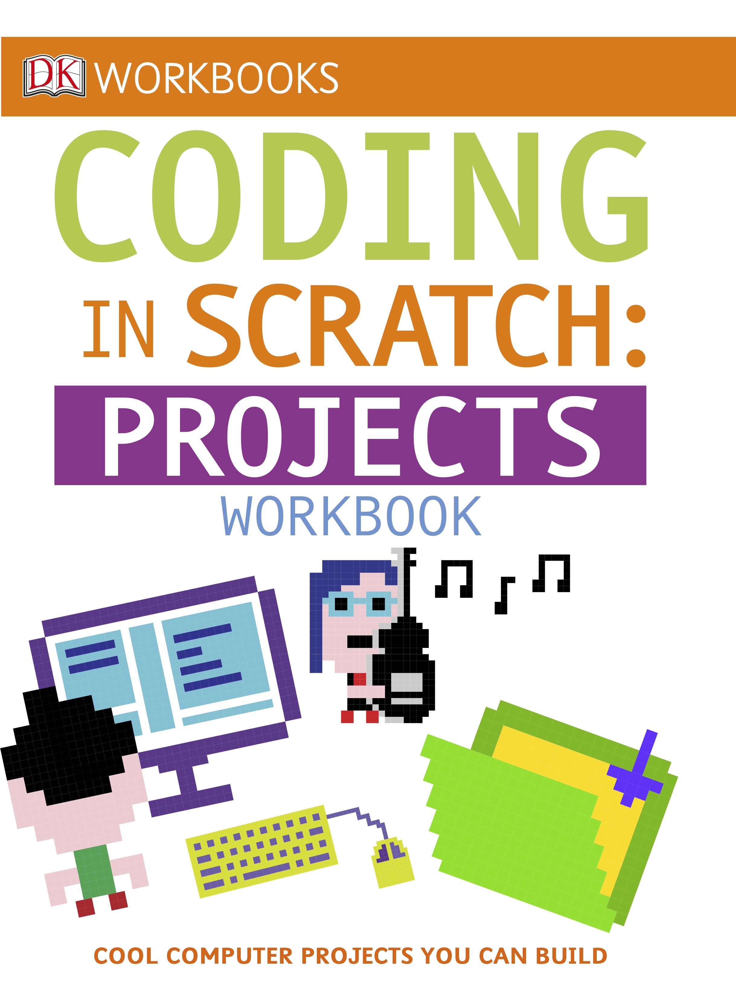DK Workbooks: Coding in Scratch: Games Workbook