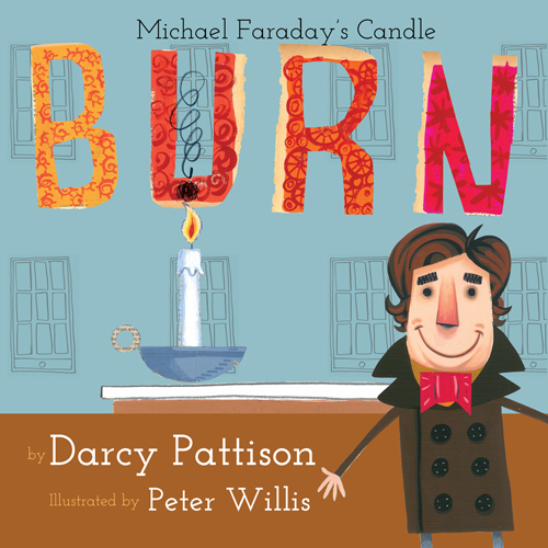 Burn: Michael Faraday’s Candle