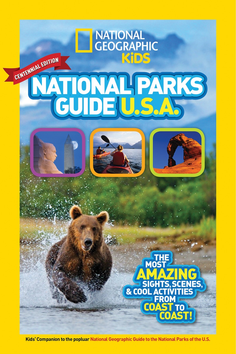National Geographic Kids National Parks Guide: USA Centennial Edition