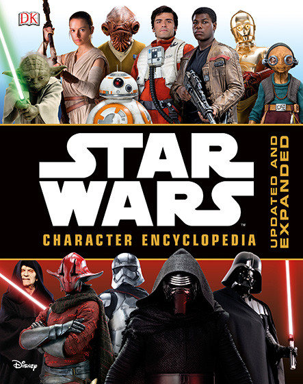 Star Wars Character Encyclopedia: Updated and Expanded