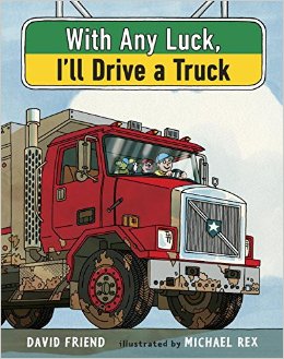 With Any Luck, I’ll Drive a Truck