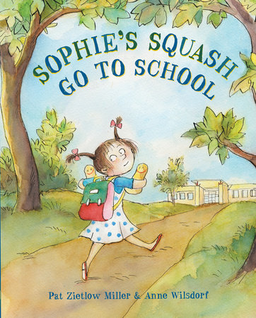 Sophie’s Squash: Go To School