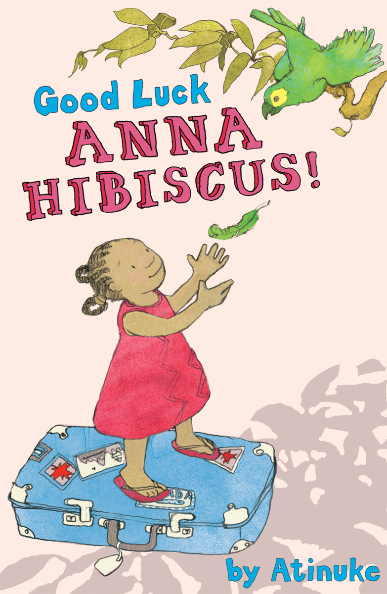 Good Luck, Anna Hibiscus!