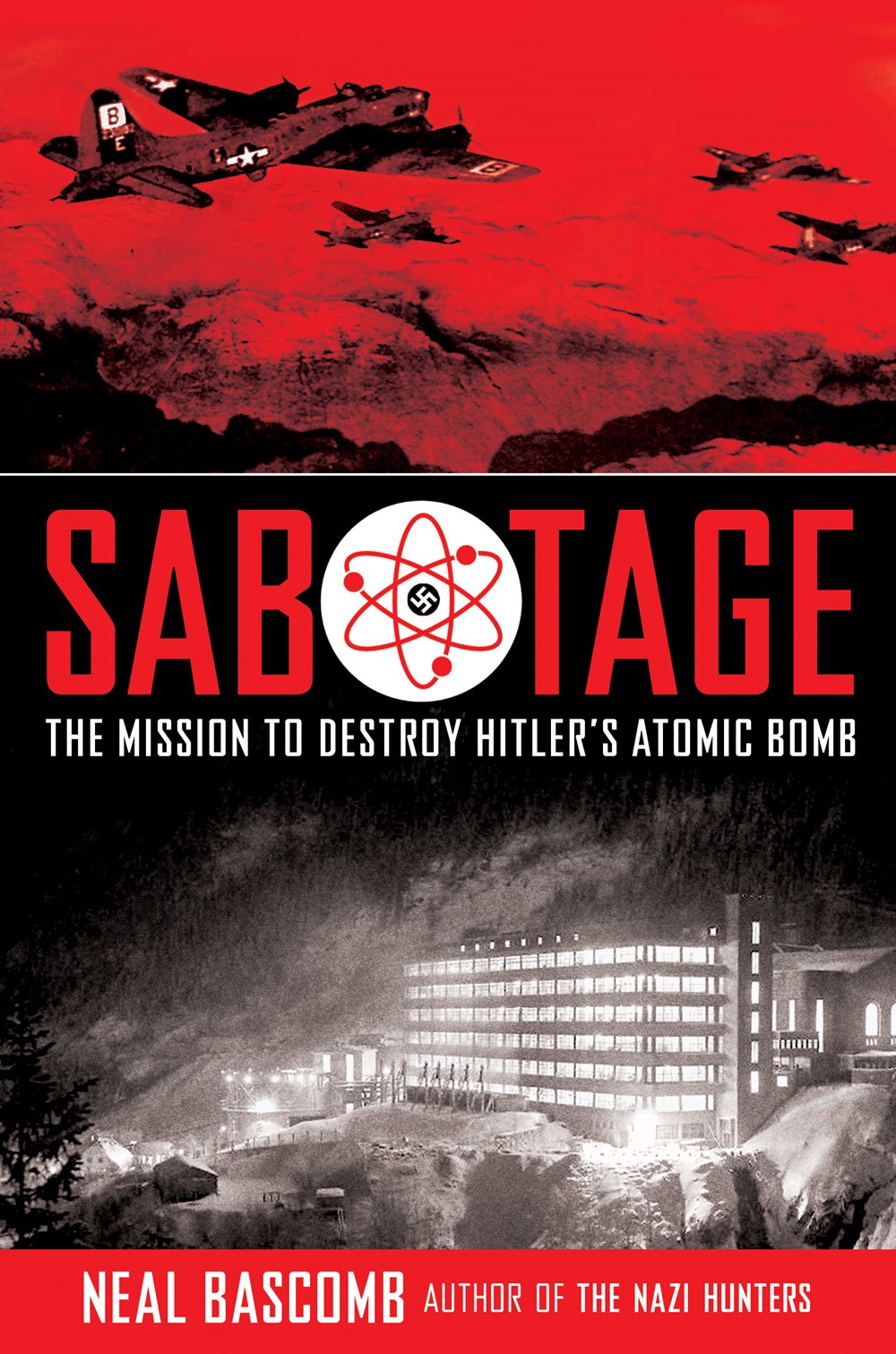 Sabotage: The Mission to Destroy Hitler’s Atomic Bomb: Young Adult Edition