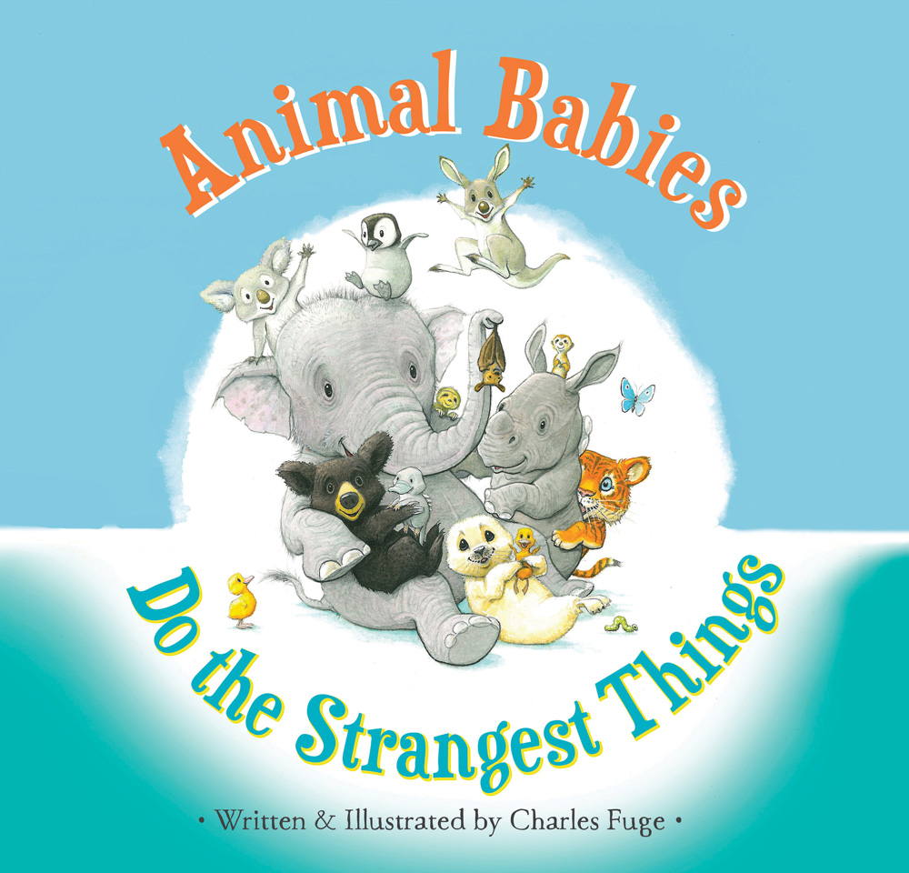 Animal Babies Do the Strangest Things – Children's Book Council