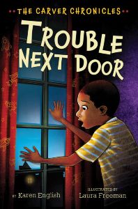 Trouble Next Door: The Carver Chronicles, Book Four