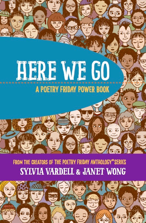 HERE WE GO: A Poetry Friday Power Book