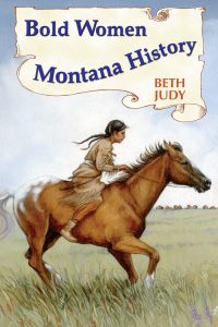Bold Women in Montana History