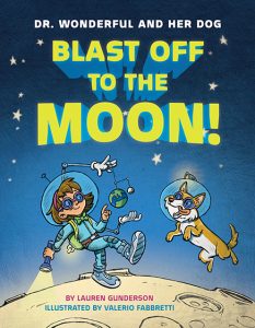 Blast Off to the Moon! (Dr. Wonderful and Her Dog)