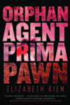 Orphan, Agent, Prima, Pawn