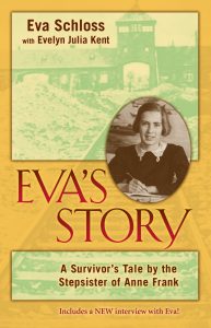 Eva’s Story: A Survivor’s Tale by the Stepsister of Anne Frank