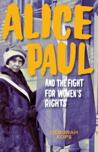 Alice Paul and the Fight for Women’s Rights