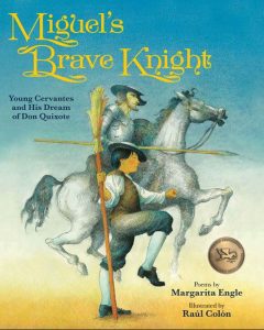 Miguel’s Brave Knight: Young Cervantes and His Dream of Don Quixote