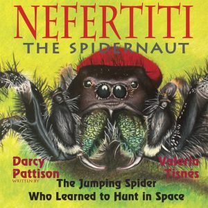 Nefertiti, The Spidernaut: The Jumping Spider who Learned to Hunt in Space
