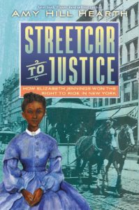 Streetcar to Justice: How Elizabeth Jennings Won the Right to Ride in New York