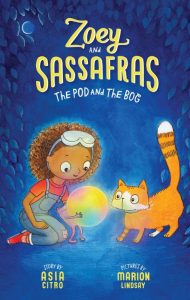 The Pod and The Bog (Zoey and Sassafras Book 5)