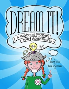Dream It! A Playbook to Spark Your Awesomeness