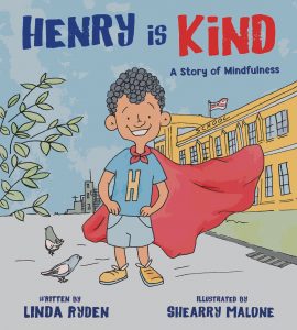 Henry is Kind: a Story of Mindfulness