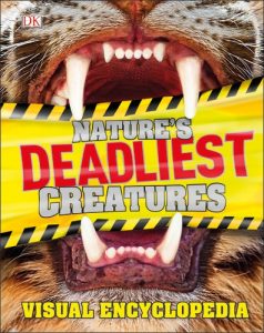 Nature’s Deadliest Creatures Visual Encyclopedia